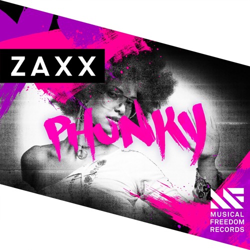 Listen To Zaxx - Phunky [OUT NOW] By Musical Freedom In Yesh I'M.