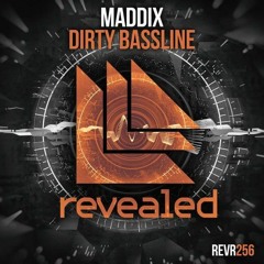 Maddix - Dirty Bassline [OUT NOW!]