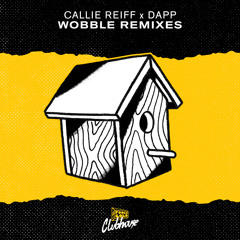 Callie Reiff x Dapp - Wobble (Sweet Teeth Remix) [Fools Gold]