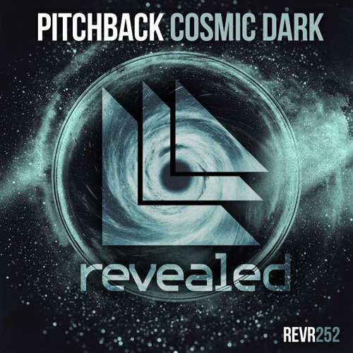 Pitchback - Cosmic Dark [OUT NOW!]