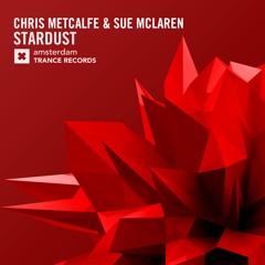 Chris Metcalfe & Sue McLaren - Stardust (Original Mix)