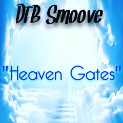 DTB Smoove -Heaven Gates