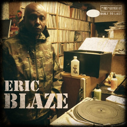 Eric BLAZE - Built To Last MIX