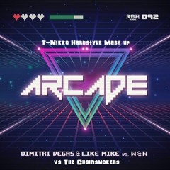 Dimitri Vegas & Like Mike vs W&W vs The Chainsmokers - Arcade vs Don't let me go (T-Nikko Mash Up)
