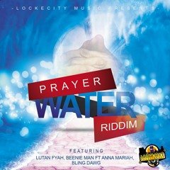 Prayer Water Riddim (Preview) @RudeBoyBiggs