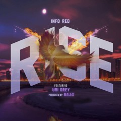 Rise - Infored feat. Uri Grey (Produced by MALEX ft. Nigel Rivers on Bass)