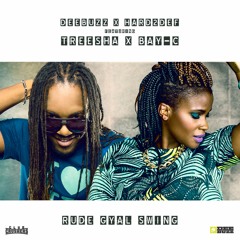 DeeBuzz & Hard2Def ft. Treesha & Bay-C - Rude Gyal Swing