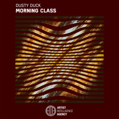 Dusty Duck - Morning Class