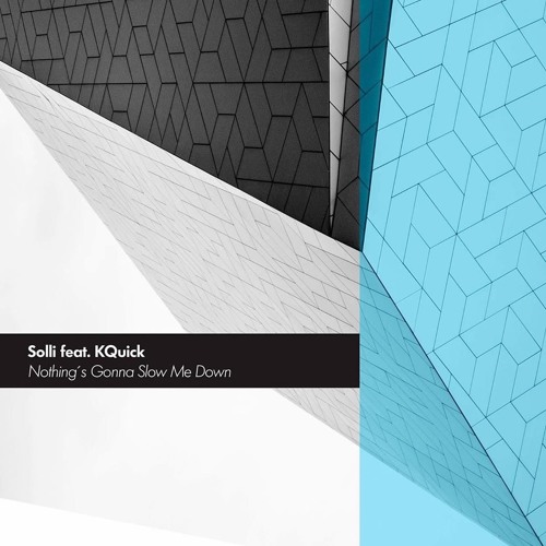 Solli Ft KQuick - Slow Me Down (Radio Edit)