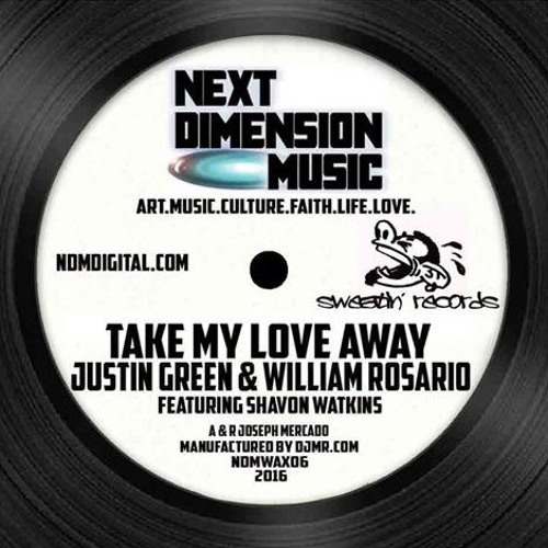 Take my love away ft Shavon Watkins  -  Justin Gg Green & William Rosario