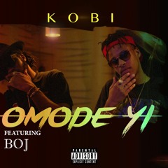 Omode Yi ft Boj