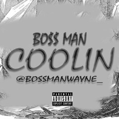 BossMan - CooLin (Prod. by King Cylis)