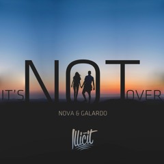 Nova & Galardo - It's Not Over