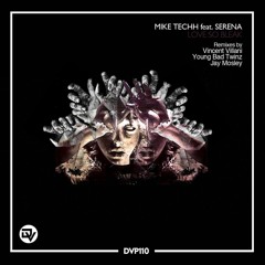 Mike Techh & Serena - Love So Bleak (Original Mix)