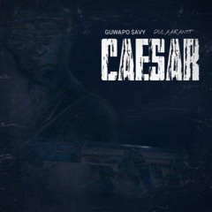 DulaaRantt X Guwapo - Cae$ar