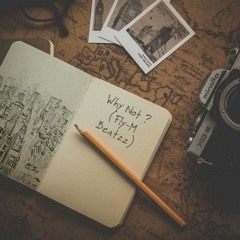 Why Not - (Fly-M Beatzz) Aout 2016