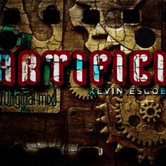 ARTIFICIO-by Kevin Escobar (original mix)