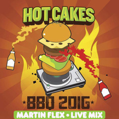 Martin Flex - Live @ Hot Cakes BBQ 2016 - London, UK "Free Download"