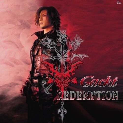 Stream Redemption - Gackt by M3Chouji | Listen online for free on SoundCloud