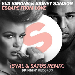 Eva Simons & Sidney Samson - Escape From Love (BVAL & SATØS Remix)