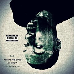 Thoughts From Within (My Dreams) [Prod. By Masta Alim]