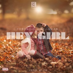 Hey Girl Ft.Tellaman(prod.By ISE)