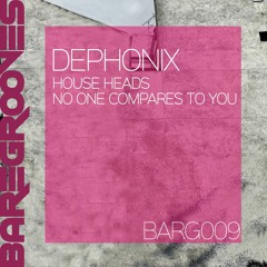 Dephonix - No One Compares To You