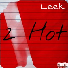 Leek - 2 Hot