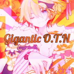＊『ギガンティックO.T.N』6人合唱 / Gigantic O.T.N - Nico Nico Chorus