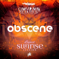 OBSCENE - LIQUID SUNRISE SESSIONS (Shambhala Music Festival Promo Mix)