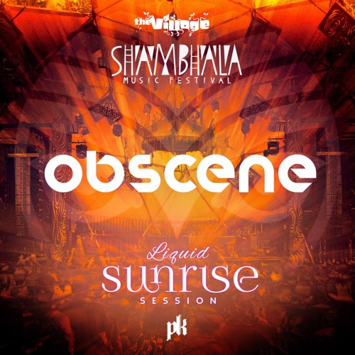 OBSCENE - LIQUID SUNRISE SESSIONS (Shambhala Music Festival Promo Mix)