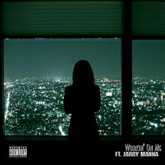 Tae (wavey)"workin' on me" feat. jarry manna