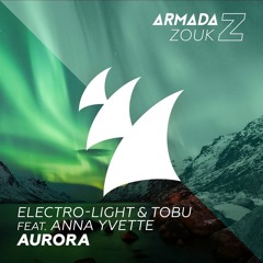 Electro - Light & Tobu - Aurora feat. Anna Yvette