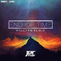 Jim Yosef - End Of Time【Halcyon Remix】