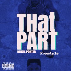 Denzil Porter- School Boy Q "THAT PART" Freestyle