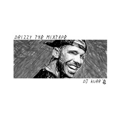 Drizzy the Mixtape - DJ Kurr