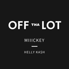 Bobby Trill x Helly Ka$h  - Off Tha Lot (Prod. juice808)