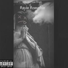 $ayin $omethin feat Twan Wright