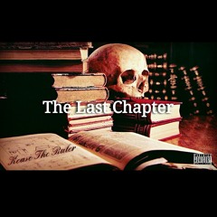 TheLastChapter - KeaseTheRuler