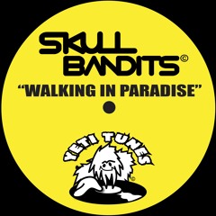 WALKING IN PARADISE - SKULL BANDITS (RELEASE DATE 9/9/2016)