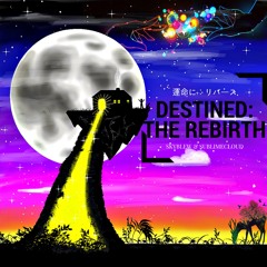 [SkyBlew x SublimeCloud] The Destined: ReBirth - ♪The Classy Voyagers!♪