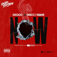 Now - Migos ft. Gucci Mane