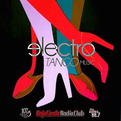 ELECTRONIC TANGO (Mix) en BAJO FONDO RADIO CLUB