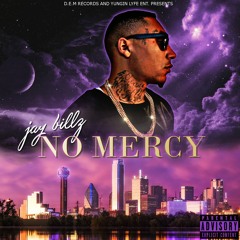 No Mercy-Jay Billz