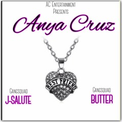 Anya Cruz- Ft GANGSQUAD J Salute - GANGSQUAD Butter