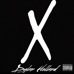 X - Dylan Holland (Original)