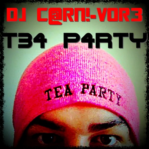 DJ C@RN!-v0r3 - T34 P4RTY