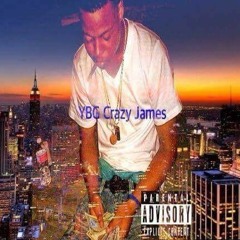 YBG crazy James ''I Aint Seen Shit''