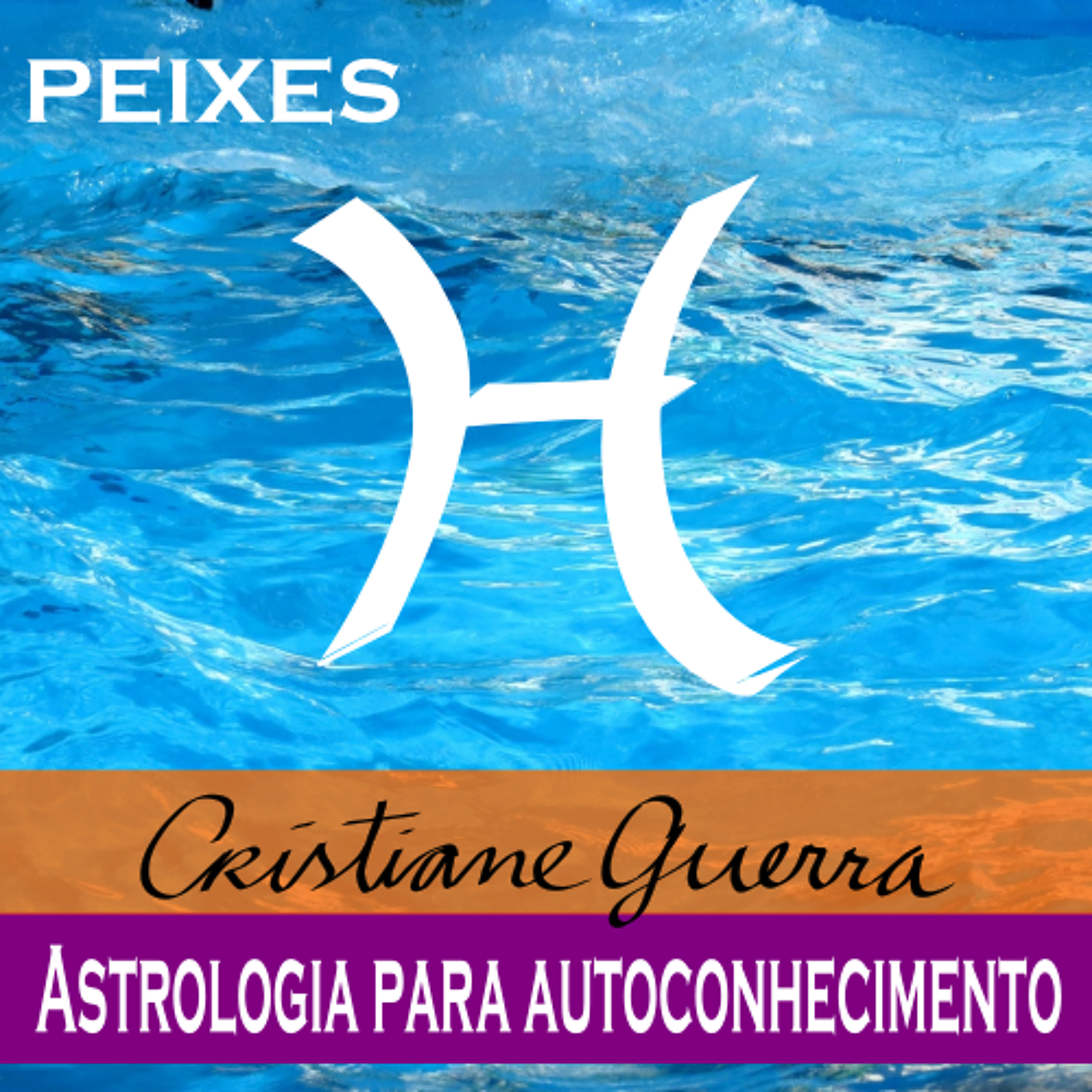 Peixes-horóscopo 1 a 7/8/16 #Cristiane Guerra 130