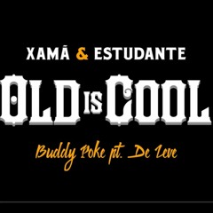 Xamã & Estudante - Old is Cool part BuddyPoke, DeLeve